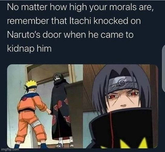 that's probably the most respectable thing you can do | image tagged in naruto,itachi,naruto shippuden,anime | made w/ Imgflip meme maker