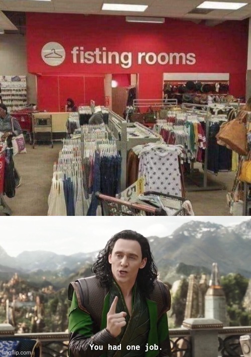 Those are fitting rooms... | image tagged in you had one job just the one,funny,memes,fails,fitting rooms,stupid signs | made w/ Imgflip meme maker