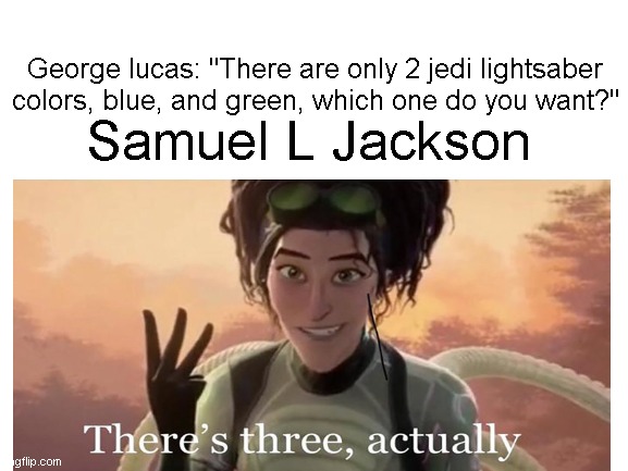 I WANNA PURPLE ONE GEORGE!!!!!!!!!! | Samuel L Jackson; George lucas: "There are only 2 jedi lightsaber colors, blue, and green, which one do you want?" | image tagged in star wars,star wars prequels,spiderman,samuel l jackson,mace windu | made w/ Imgflip meme maker