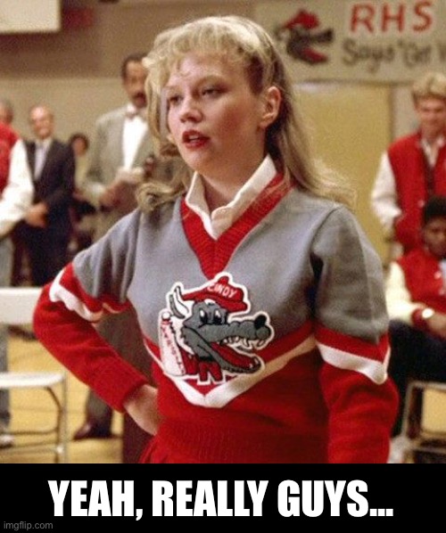 YEAH, REALLY GUYS... | made w/ Imgflip meme maker
