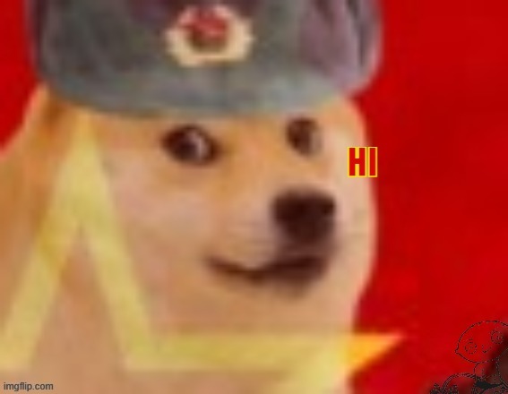 Comrade doge says hi | image tagged in comrade doge says hi | made w/ Imgflip meme maker