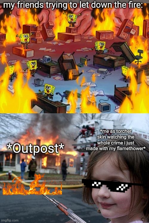 if piggy was in real life: | my friends trying to let down the fire:; *me as torcher skin watching the whole crime i just made with my flamethower*; *Outpost* | image tagged in memes,disaster girl | made w/ Imgflip meme maker