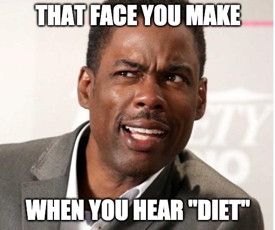 Down With Diets | THAT FACE YOU MAKE; WHEN YOU HEAR "DIET" | image tagged in chris rock wut | made w/ Imgflip meme maker