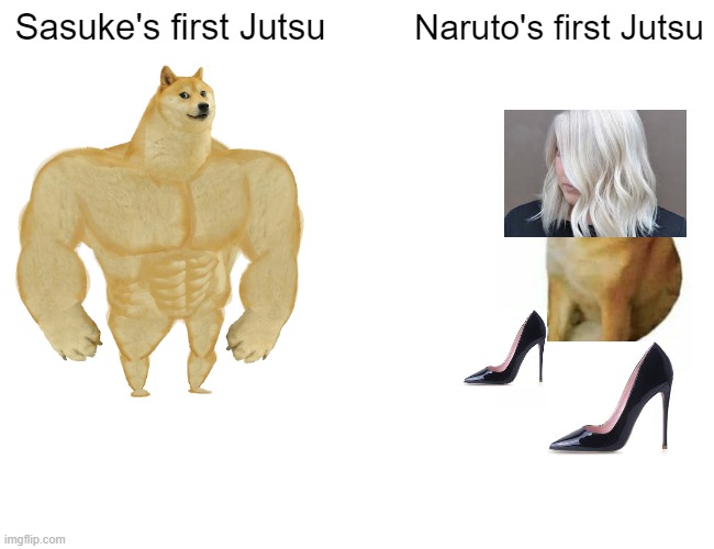 Jutsu |  Sasuke's first Jutsu; Naruto's first Jutsu | image tagged in memes,buff doge vs cheems | made w/ Imgflip meme maker