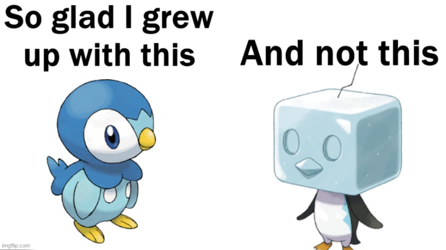 eiscue sucks | image tagged in so glad i grew up with this,memes,funny,pokemon,pokemon sword and shield | made w/ Imgflip meme maker