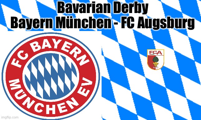 Large and Little | Bavarian Derby
Bayern München - FC Augsburg | image tagged in bayern munich,fc augsburg | made w/ Imgflip meme maker
