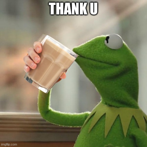 But That's None Of My Business Meme | THANK U | image tagged in memes,but that's none of my business,kermit the frog | made w/ Imgflip meme maker