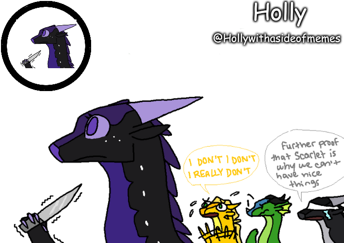 Holly announcement Wings Of Fire Blank Meme Template