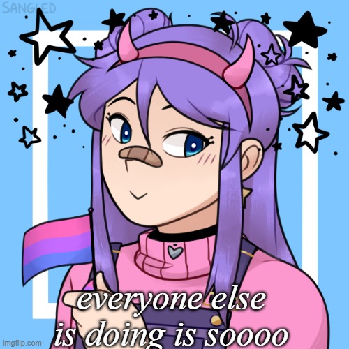 i legit use picrew 24/7 | everyone else is doing is soooo | image tagged in custom template,picrew,pastel,bisexual | made w/ Imgflip meme maker