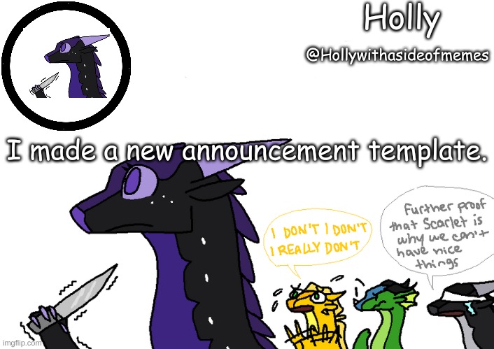 Holly announcement Wings Of Fire | I made a new announcement template. | image tagged in holly announcement wings of fire | made w/ Imgflip meme maker