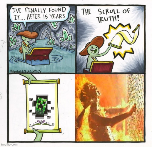AAAAAAAAAAAAAAAAAAAAAAAA | image tagged in memes,the scroll of truth | made w/ Imgflip meme maker