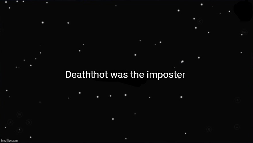 Mama | Deaththot was the imposter | image tagged in x was the impostor | made w/ Imgflip meme maker