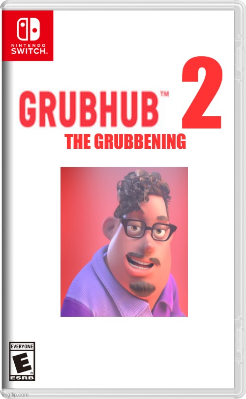 Nintendo Switch | 2; THE GRUBBENING | image tagged in nintendo switch | made w/ Imgflip meme maker