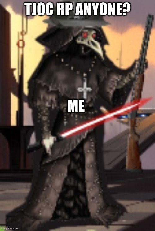 ... | TJOC RP ANYONE? ME | image tagged in behapp's avatar just avatar | made w/ Imgflip meme maker