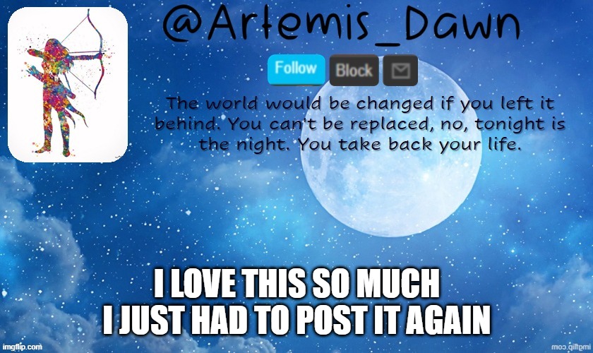 im bored | I LOVE THIS SO MUCH I JUST HAD TO POST IT AGAIN | image tagged in artemis dawn's template | made w/ Imgflip meme maker