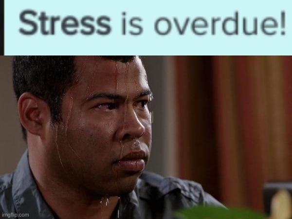 *cries* | image tagged in sweating bullets | made w/ Imgflip meme maker