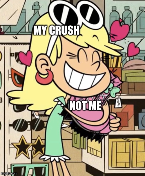 My crush life part 2 | MY CRUSH; NOT ME | image tagged in the loud house,hug,crush,not me,nickelodeon,2021 | made w/ Imgflip meme maker