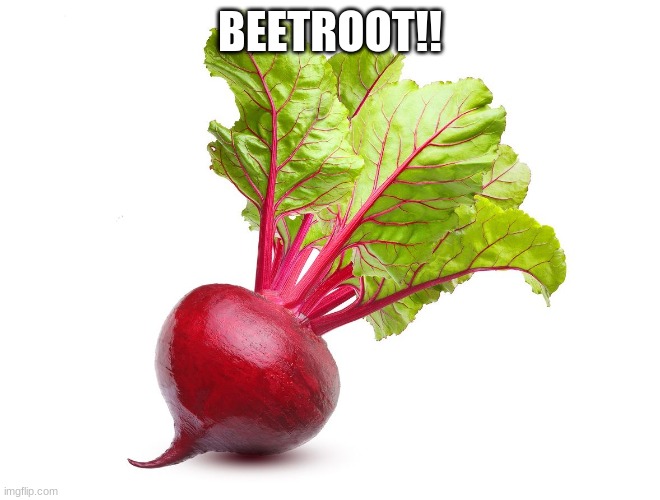 Capitalism Beetroot | BEETROOT!! | image tagged in capitalism beetroot | made w/ Imgflip meme maker