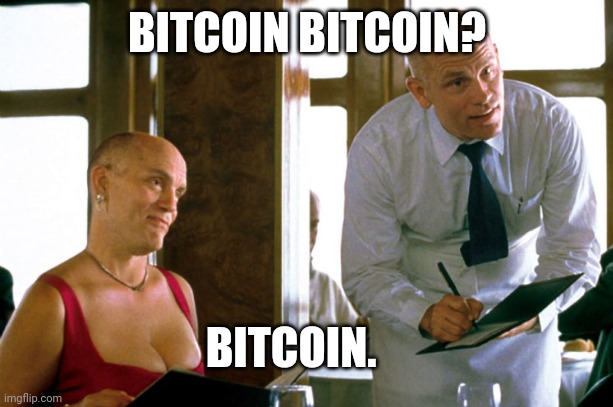 BITCOIN BITCOIN? BITCOIN. | made w/ Imgflip meme maker