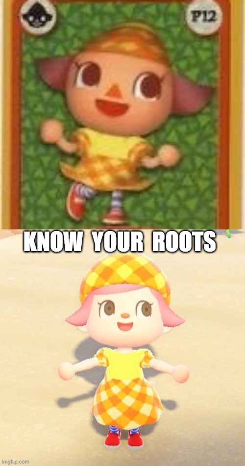 TBT | KNOW  YOUR  ROOTS | image tagged in acnh,animal crossing,tbt | made w/ Imgflip meme maker