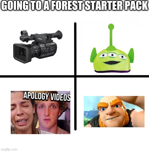 Blank Starter Pack Meme | GOING TO A FOREST STARTER PACK | image tagged in memes,blank starter pack | made w/ Imgflip meme maker