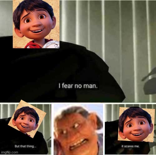 I fear no man | image tagged in i fear no man | made w/ Imgflip meme maker