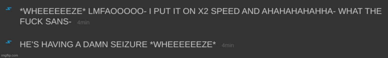 more out of context | image tagged in memes,funny,conversation | made w/ Imgflip meme maker