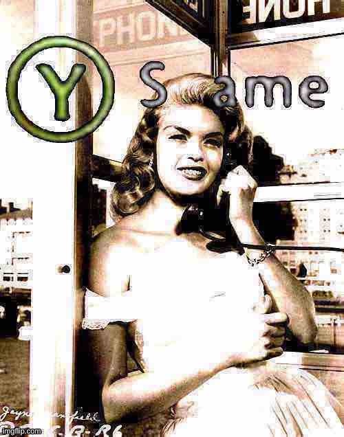 Y same Jayne Mansfield deep-fried 1 | image tagged in y same jayne mansfield deep-fried 1 | made w/ Imgflip meme maker