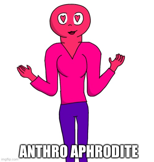 ANTHRO APHRODITE | made w/ Imgflip meme maker