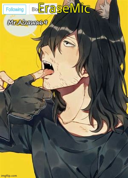 Aizawa | EraseMic | image tagged in aizawa | made w/ Imgflip meme maker