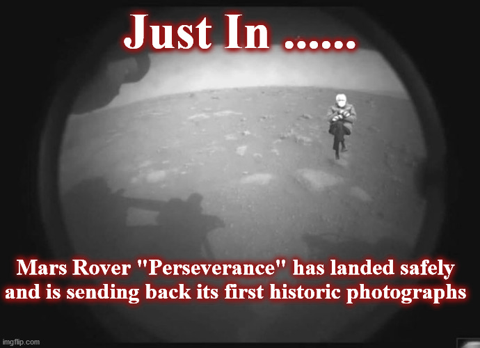mars | Just In ...... Mars Rover "Perseverance" has landed safely and is sending back its first historic photographs | image tagged in mars | made w/ Imgflip meme maker