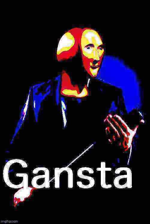 Meme Man Gansta | image tagged in meme man gansta deep-fried 2,gangsta,gangster,gangsters,deep fried,meme man | made w/ Imgflip meme maker