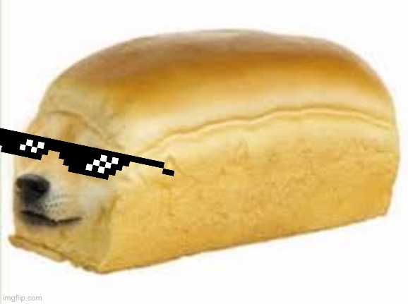 Doge bread | image tagged in doge bread,memes,bread,doge | made w/ Imgflip meme maker