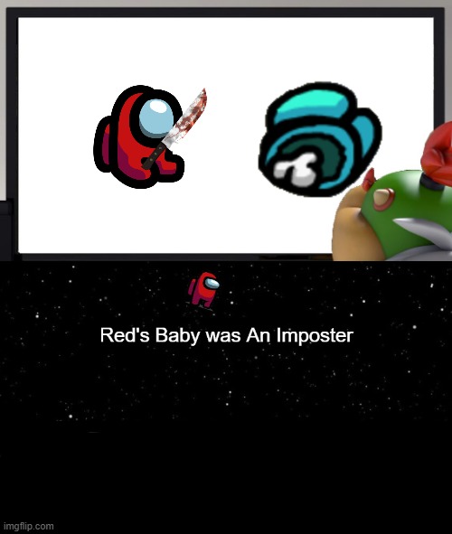 Red's baby sus not red | image tagged in bowser and bowser jr nsfw | made w/ Imgflip meme maker