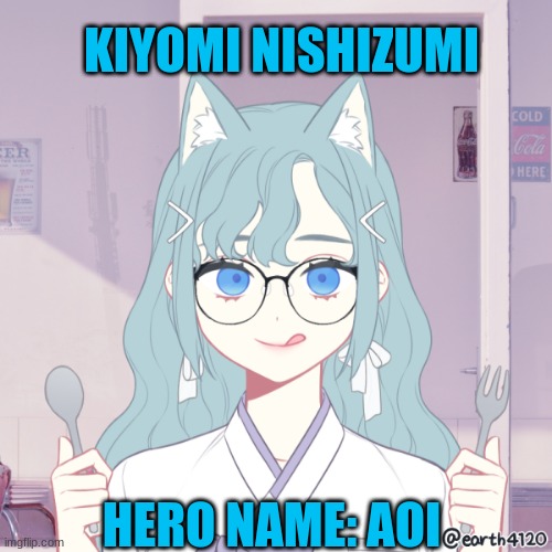 OC#2 | KIYOMI NISHIZUMI; HERO NAME: AOI | image tagged in anime | made w/ Imgflip meme maker