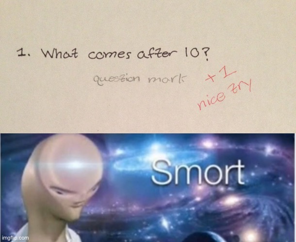 Smort | image tagged in meme man smort,memes,funny,kids,funny kids test answers,stupid test answers | made w/ Imgflip meme maker