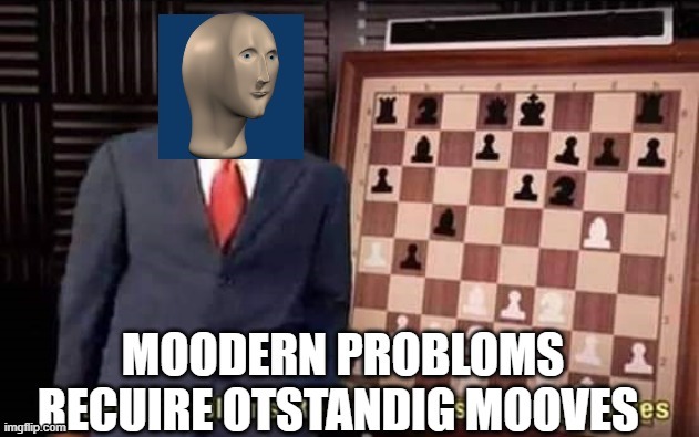 moodern probloms recuire otstandig mooves | image tagged in moodern probloms recuire otstandig mooves | made w/ Imgflip meme maker