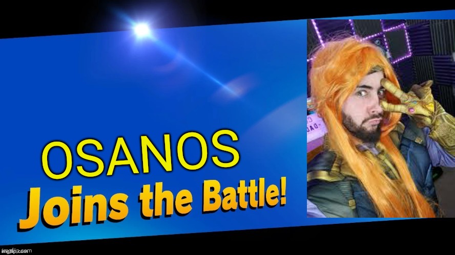 STUPID SMASH REVEAL 2 | OSANOS | image tagged in blank joins the battle | made w/ Imgflip meme maker