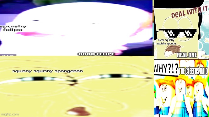 The memes raid edited by me | image tagged in spongebob,fat | made w/ Imgflip meme maker