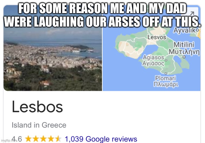 FOR SOME REASON ME AND MY DAD WERE LAUGHING OUR ARSES OFF AT THIS. | made w/ Imgflip meme maker