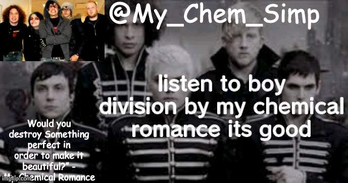 mcr announcement temp | listen to boy division by my chemical romance its good | image tagged in mcr announcement temp | made w/ Imgflip meme maker