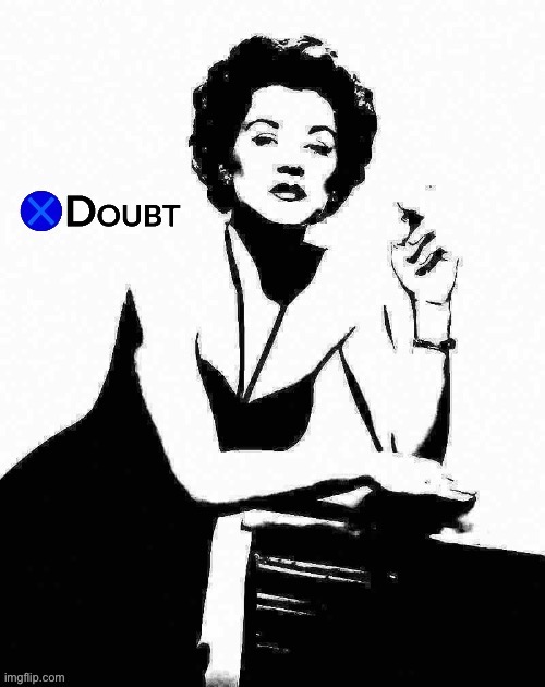 X doubt Claire Trevor deep-fried 1 | image tagged in x doubt claire trevor deep-fried 1 | made w/ Imgflip meme maker