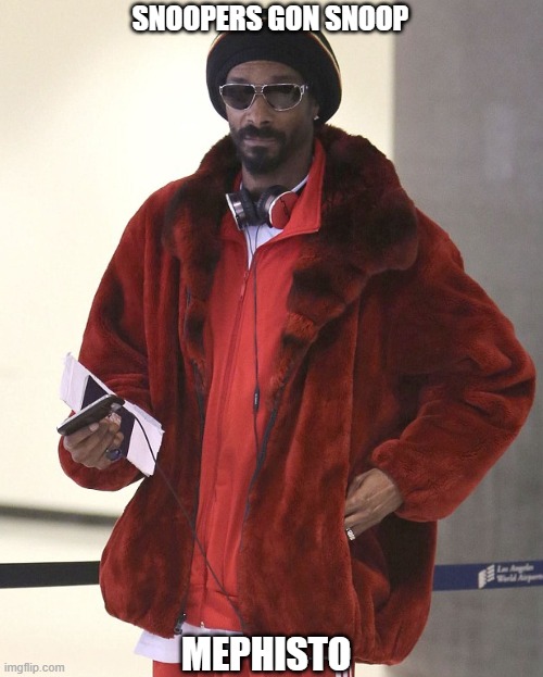 Snoop Dog | SNOOPERS GON SNOOP; MEPHISTO | image tagged in snoop dogg,mephisto,wandavision | made w/ Imgflip meme maker