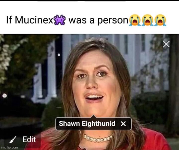 If Mucinex was a person | image tagged in hard to swallow pills | made w/ Imgflip meme maker