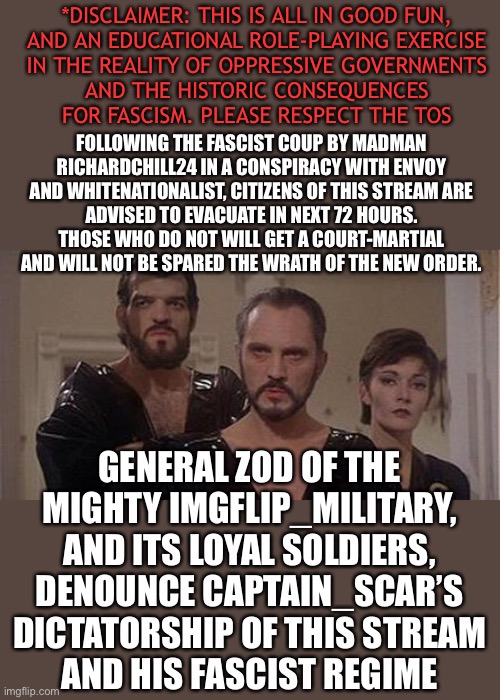 Declaration of war! *DISCLAIMER: This is a role-playing exercise, and all in good fun. Please respect the TOS and children here | image tagged in general zod | made w/ Imgflip meme maker