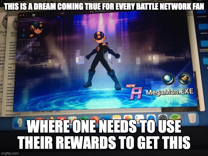 Getting MegaMan.EXE on X Dive | THIS IS A DREAM COMING TRUE FOR EVERY BATTLE NETWORK FAN; WHERE ONE NEEDS TO USE THEIR REWARDS TO GET THIS | image tagged in megaman,megaman battle network,memes,gaming | made w/ Imgflip meme maker