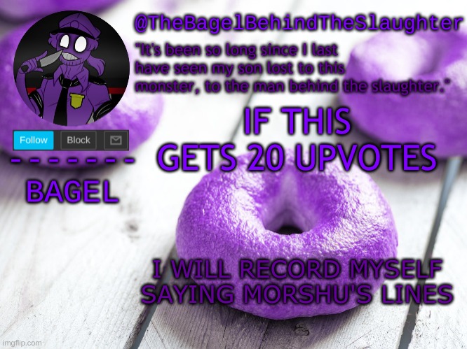 . | IF THIS GETS 20 UPVOTES; I WILL RECORD MYSELF SAYING MORSHU'S LINES | image tagged in announcement thingy new | made w/ Imgflip meme maker