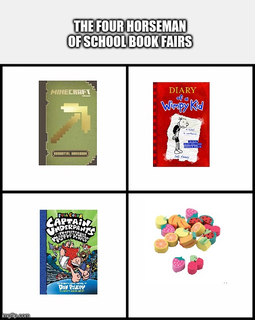 blank drake format | THE FOUR HORSEMAN OF SCHOOL BOOK FAIRS | image tagged in blank drake format,relatable,school meme,school,memes | made w/ Imgflip meme maker