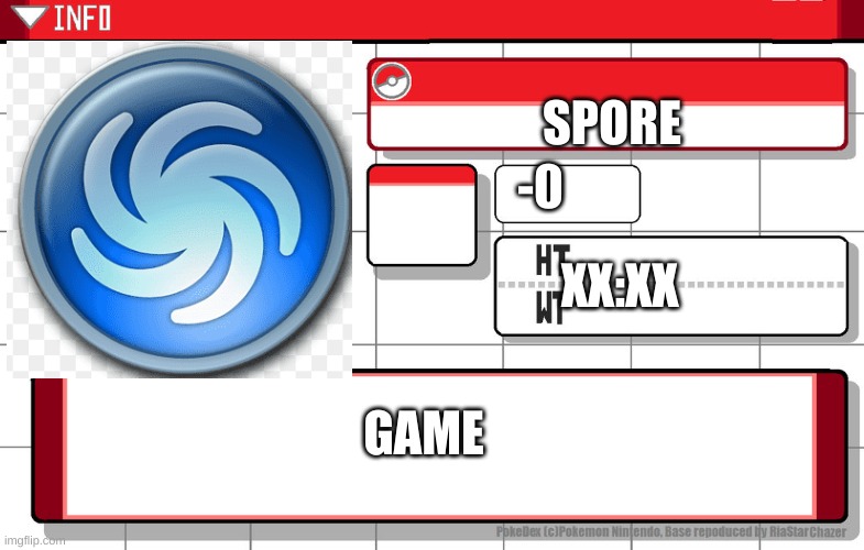 Imgflip username pokedex | SPORE; -0; XX:XX; GAME | image tagged in imgflip username pokedex | made w/ Imgflip meme maker