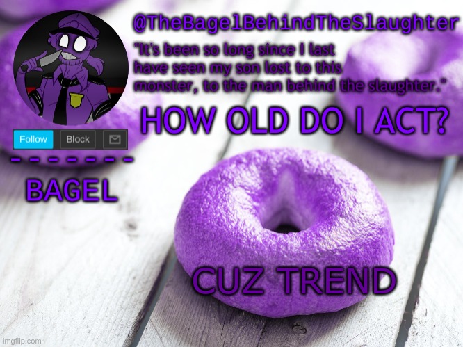e | HOW OLD DO I ACT? CUZ TREND | image tagged in announcement thingy new | made w/ Imgflip meme maker